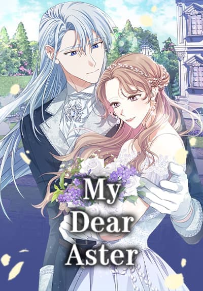 My Dear Aster My Dear Aster